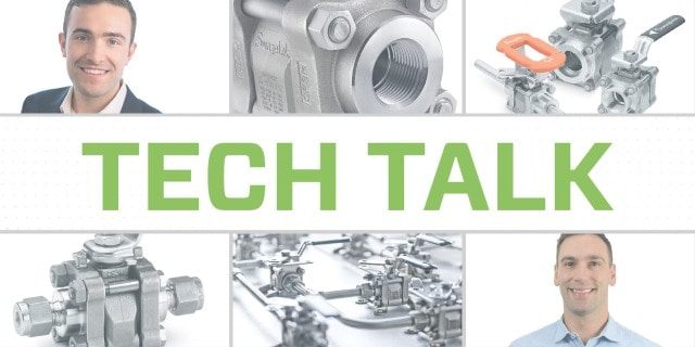 Tech Talk | Swagelok Northwest (US)